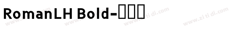 RomanLH Bold字体转换